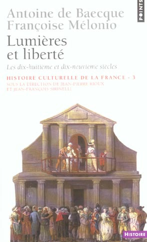 baecque-antoine-de-3b-melonio-francoise-histoire-culturelle-de-la-france-tome-3-lumieres-et-liberte-les-dix-huitieme-et-dix-neuvieme-sie_0