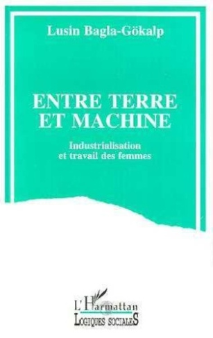 bagla-gokalp-lusin-entre-terre-et-machine-industrialisation-et-travail-des-femmes_0