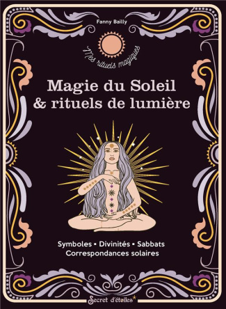 bailly-fanny-magie-du-soleil-et-rituels-de-lumiere_0
