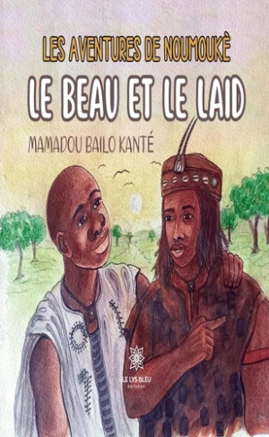 bailo-kante-mamadou-les-aventures-de-noumouke-le-beau-et-le-laid_0