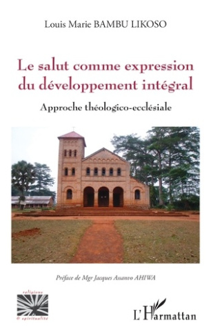 bambu-likoso-louis-marie-3b-ahiwa-jacques-assanvo-le-salut-comme-expression-du-developpement-integral-approche-theologico-ecclesiale_0