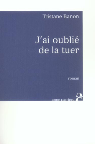 banon-tristane-j-ai-oublie-de-la-tuer_0
