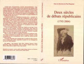 baquiast-paul-deux-siecles-de-debat-republicains-1792-2004_0
