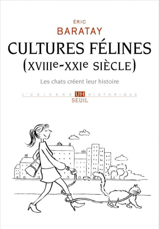 baratay-eric-cultures-felines-xviiie-xxie-siecle-les-chats-creent-leur-histoire_0