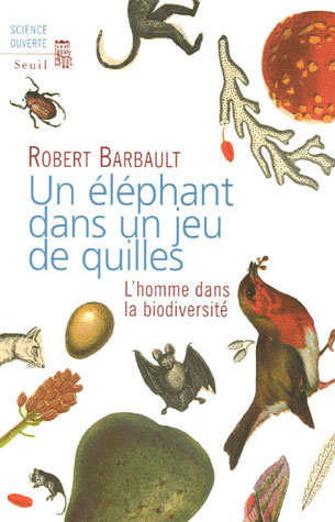barbault-robert-3b-hulot-nicolas-un-elephant-dans-un-jeu-de-quilles-l-homme-dans-la-biodiversite_0