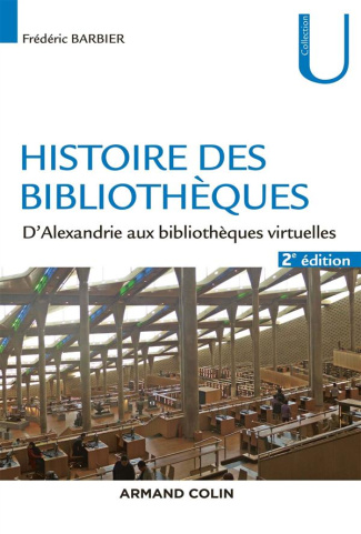 barbier-frederic-histoire-des-bibliotheques-d-alexandrie-aux-bibliotheques-virtuelles-2e-edition-revue-et-augmentee_0