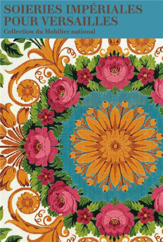 barbier-muriel-3b-wansart-noemie-3b-gresse-denois-la-soieries-imperiales-pour-versailles-collection-du-mobilier-national_0