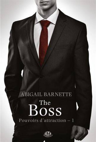 barnette-abigail-3b-coello-elodie-pouvoirs-d-attraction-tome-1-the-boss_0