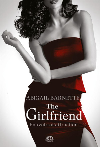 barnette-abigail-3b-coello-elodie-pouvoirs-d-attraction-tome-2-the-girlfriend_0