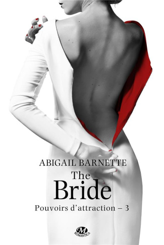 barnette-abigail-3b-coello-elodie-pouvoirs-d-attraction-tome-3-the-bride_0