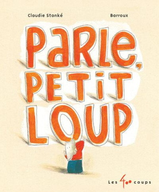 barroux-stanke-parle-petit-loup-ne_0