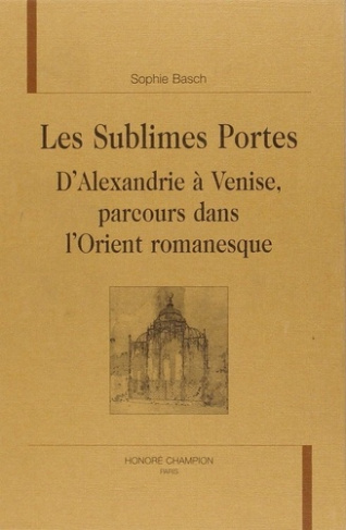 basch-sophie-les-sublimes-portes-d-alexandrie-a-venise-parcours-litteraires-dans-l-orient-romanesque_0