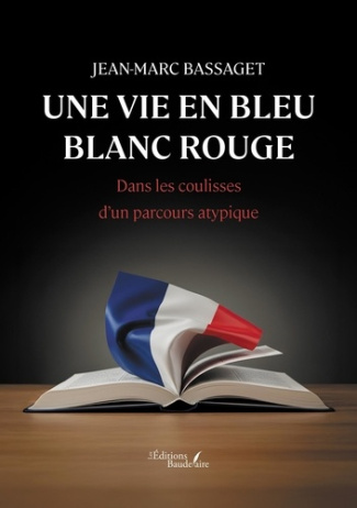 bassaget-jean-marc-une-vie-en-bleu-blanc-rouge-dans-les-coulisses-d-un-parcours-atypique_0