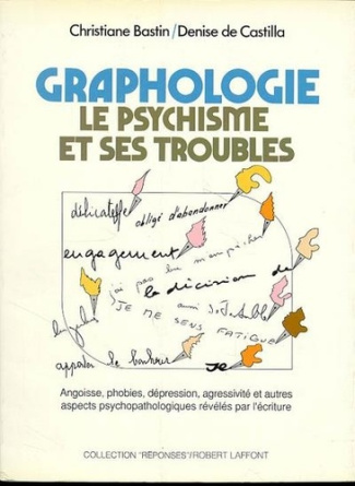 bastin-christiane-3b-castilla-denise-de-graphologie-le-psychisme-et-ses-troubles_0