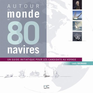 baumard-louis-3b-denis-francois-autour-du-monde-en-80-navires-un-guide-initiatique-pout-les-candidats-au-voyage_0