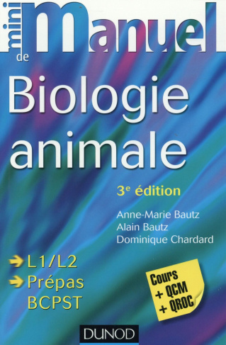 bautz-anne-marie-3b-bautz-alain-3b-chardard-dominiqu-mini-manuel-de-biologie-animale-cours-qcm-qroc-3e-edition_0
