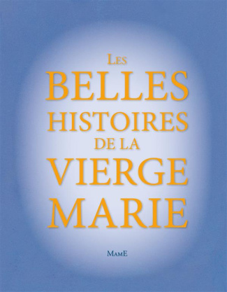 bay-francine-3b-bernos-claire-les-belles-histoires-de-la-vierge-marie_0