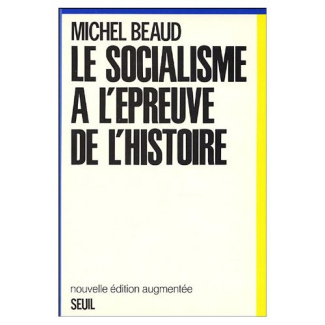 beaud-michel-le-socialisme-a-l-epreuve-de-l-histoire-edition-revue-et-augmentee_0