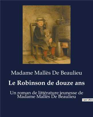 beaulieu-madame-malles-de-le-robinson-de-douze-ans-un-roman-de-litterature-jeunesse-de-madame-malles-de-beaulieu_0