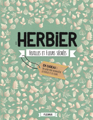 beaupere-paul-mon-herbier-feuilles-et-fleurs-sechees-en-cadeau-un-guide-pour-reconnaitre-les-feuilles-et-les-f_0