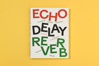 beckwith-naomi-zabunyan-elvan-echo-delay-reverb-art-contemporain-aux-etats-unis-et-pensee-francophone_0