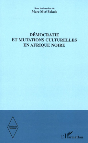 bekale-marc-mve-democratie-et-mutations-culturelles-en-afrique-noire_0