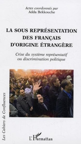 bekkouche-adda-la-sous-representation-des-francais-d-origine-etrangere-crise-du-systeme-representatif-ou-discrimin_0