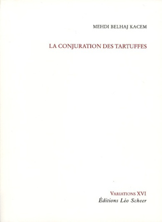 belhaj-kacem-mehdi-la-conjuration-des-tartuffes_0