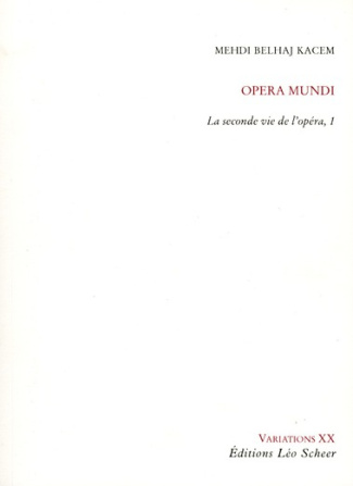 belhaj-kacem-mehdi-opera-mundi-tome-1-la-seconde-vie-de-l-opera_0
