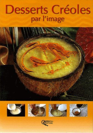 bellahsen-fabien-3b-rouche-daniel-3b-bizos-didier-desserts-creoles-par-l-image_0