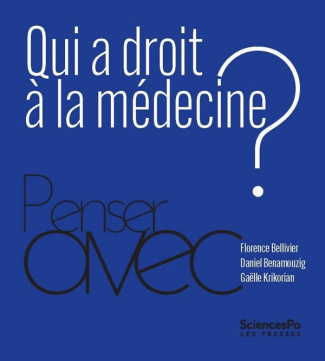 bellivier-florence-3b-benamouzig-daniel-3b-krikorian-qui-a-droit-a-la-medecine_0