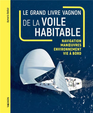 belloir-aymeric-le-grand-livre-vagnon-de-la-voile-habitable_0