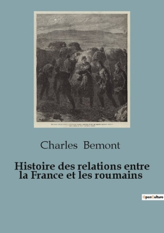 bemont-charles-histoire-des-relations-entre-la-france-et-les-roumains_0