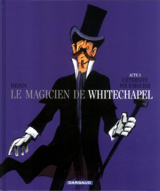 benn-andre-3b-matterne-pierre-le-magicien-de-whitechapel-tome-3-l-eternite-pour-mourir_0