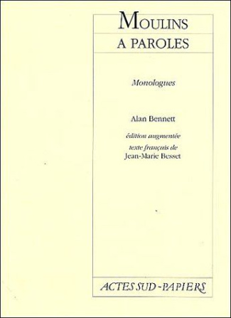 bennett-alan-3b-besset-jean-marie-moulins-a-paroles-monologues-edition-revue-et-augmentee_0