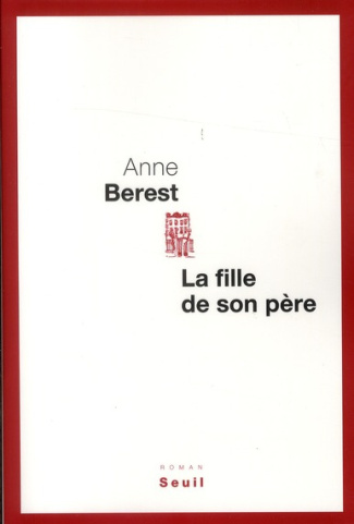 berest-anne-la-fille-de-son-pere_0