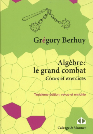 berhuy-gregory-algebre-le-grand-combat-cours-et-exercices_0