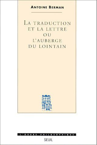 berman-antoine-la-traduction-et-la-lettre-ou-l-auberge-du-lointain_0