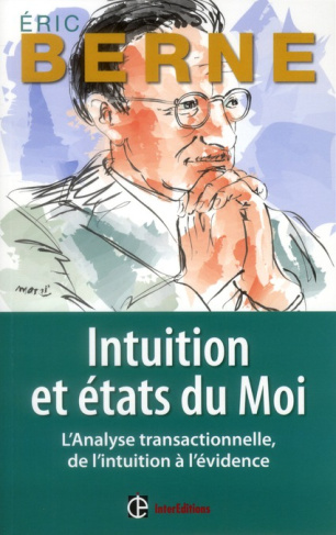 berne-eric-3b-gillier-maylis-intuition-et-etats-du-moi-l-analyse-transactionnelle-de-l-intuition-a-l-evidence_0