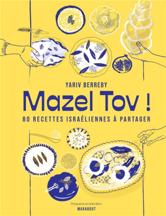 berreby-yariv-3b-mahut-sandra-3b-ladecka-anna-3b-mata-mazel-tov-80-recettes-israeliennes-a-partager_0
