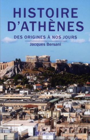 bersani-jacques-histoire-d-athenes-des-origines-a-nos-jours_0