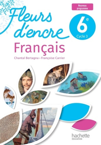 bertagna-chantal-carrier-francoise-francais-6e-fleurs-d-encre-livre-eleve-edition-2025_0