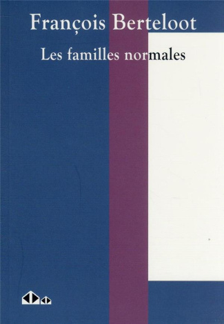 berteloot-francois-les-familles-normales_0