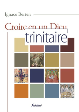 berten-ignace-croire-en-un-dieu-trinitaire_0