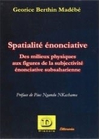 berthin-madebe-georice-spatialite-enonciative-des-milieux-physiques-aux-figures-subjectives-de-l-espace-litteraire-subsaha_0