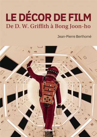 berthome-jean-pierre-le-decor-de-film-de-d-w-griffith-a-bong-joon-ho_0