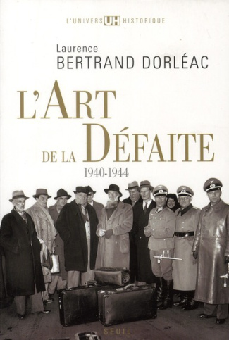bertrand-dorleac-laurence-l-art-de-la-defaite-1940-1944_0