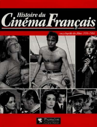 bessy-maurice-3b-chirat-raymond-3b-bernard-andre-histoire-du-cinema-francais-encyclopedie-des-films-1956-1960_0