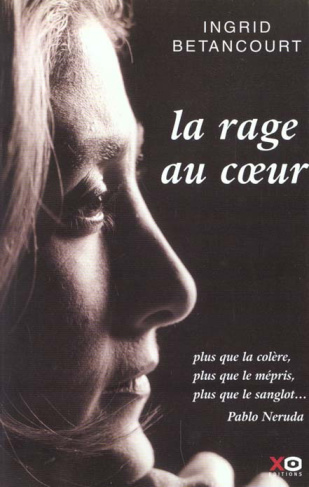 betancourt-ingrid-la-rage-au-coeur_0