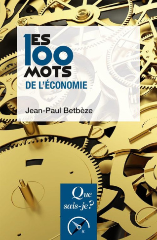 betbeze-jean-paul-les-100-mots-de-l-economie_0